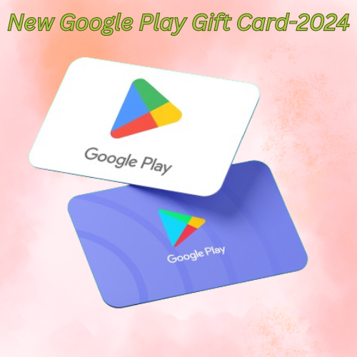 New Google Play Gift Card-2024